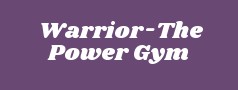 Warrior-The Power Gym
