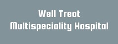 Well Treat Multispeciality Hospital