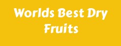 Worlds Best Dry Fruits