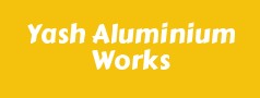 Yash Aluminium Works